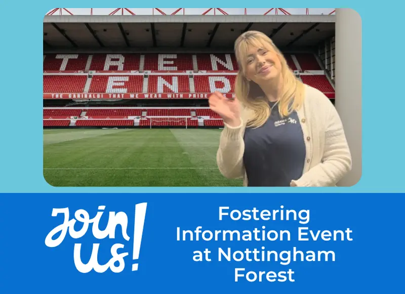 Fostering Information Event Nottingham at Nottingham Forest | Become a Foster Carer